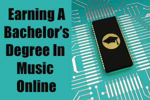 Earning A Bachelors Degree In Music Online